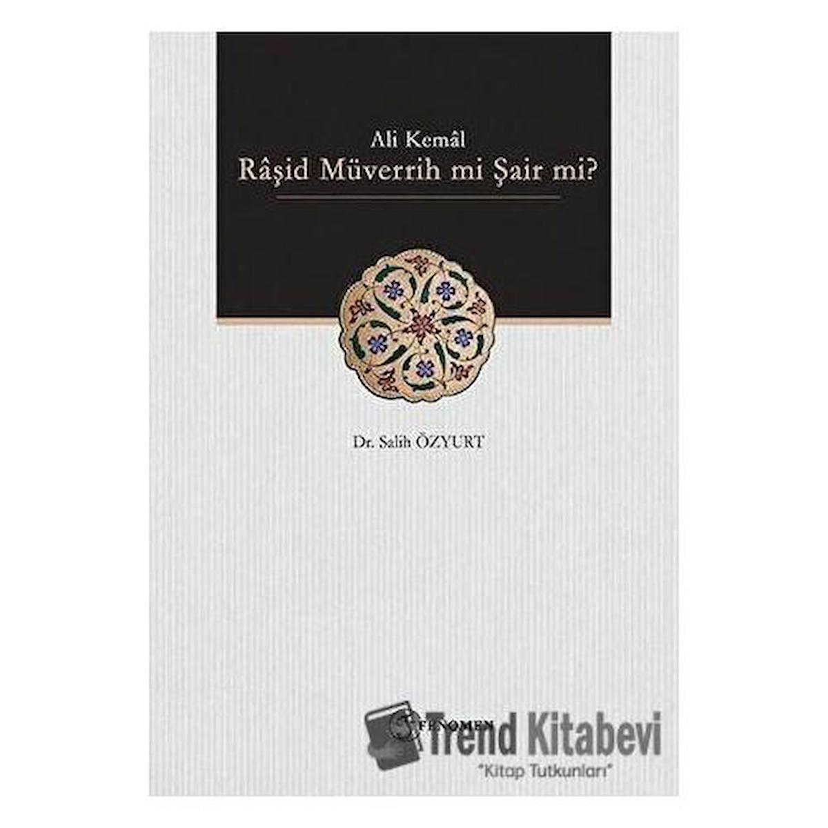 Ali Kemal - Raşid Müverrih mi Şair mi?