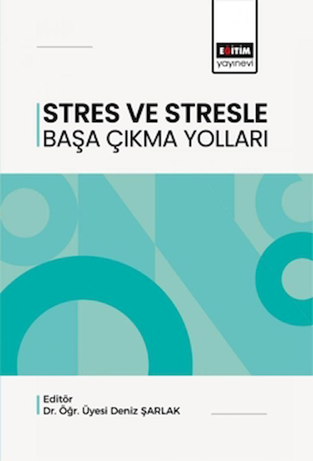 Stres ve Stresle Başa Çıkma Yolları