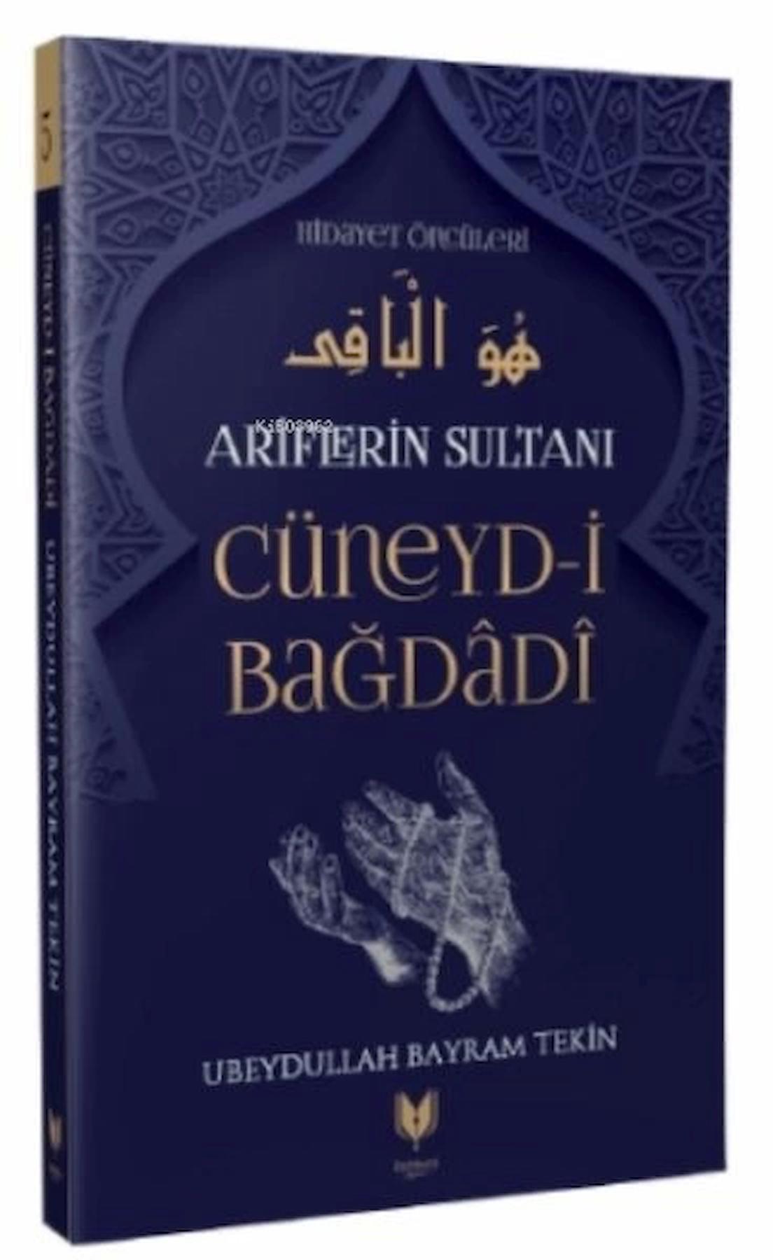 Ariflerin Sultanı Cüneyd-i Bağdadi