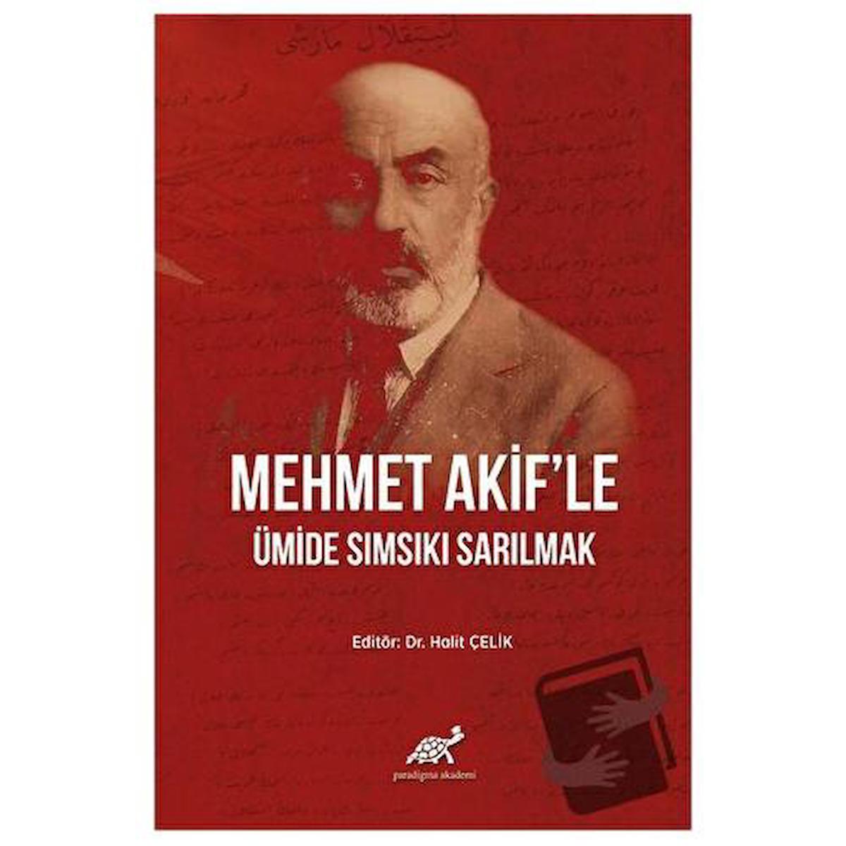 Mehmet Akif'le Ümide Sımsıkı Sarılmak