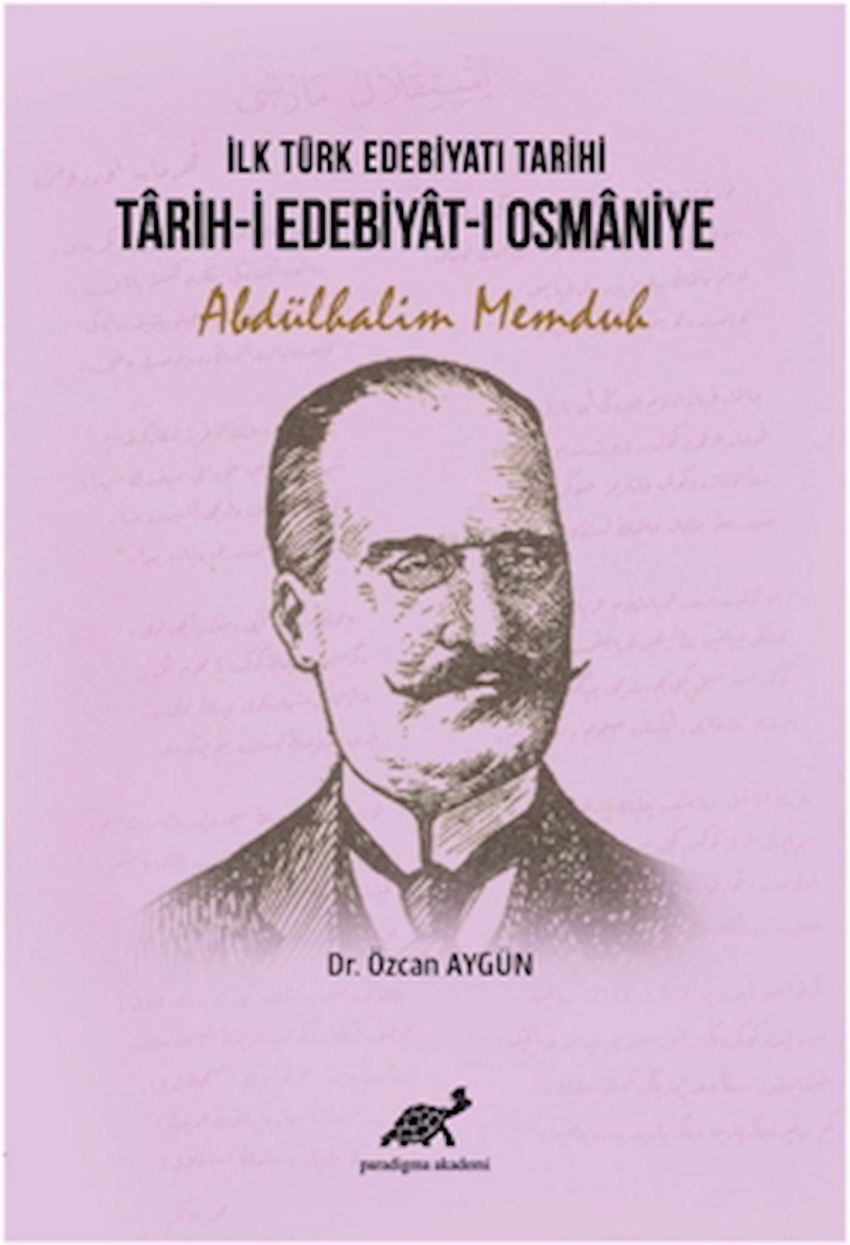 İlk Türk Edebiyatı Tarihi - Tarih-i Edebiyat-ı Osmaniye