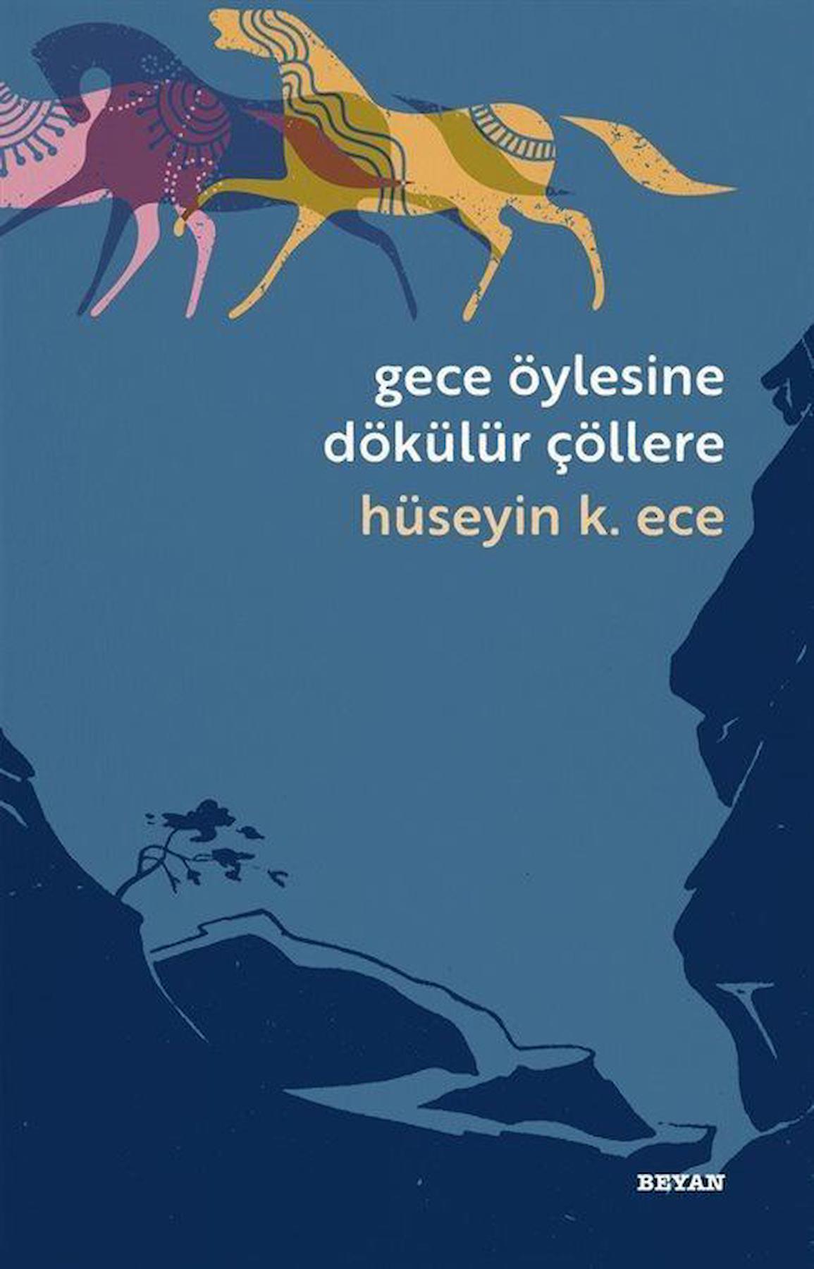 Gece Öylesine Dökülür Çöllere