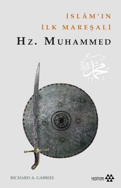 İslam'ın İlk Mareşali: Hz.Muhammed