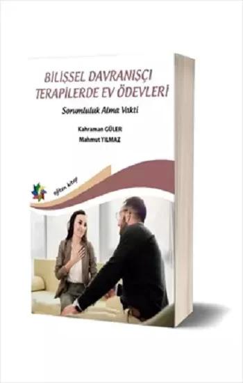 Bilişsel Davranışçı Terapilerde Ev Ödevleri - Sorumluluk Alma Vakti