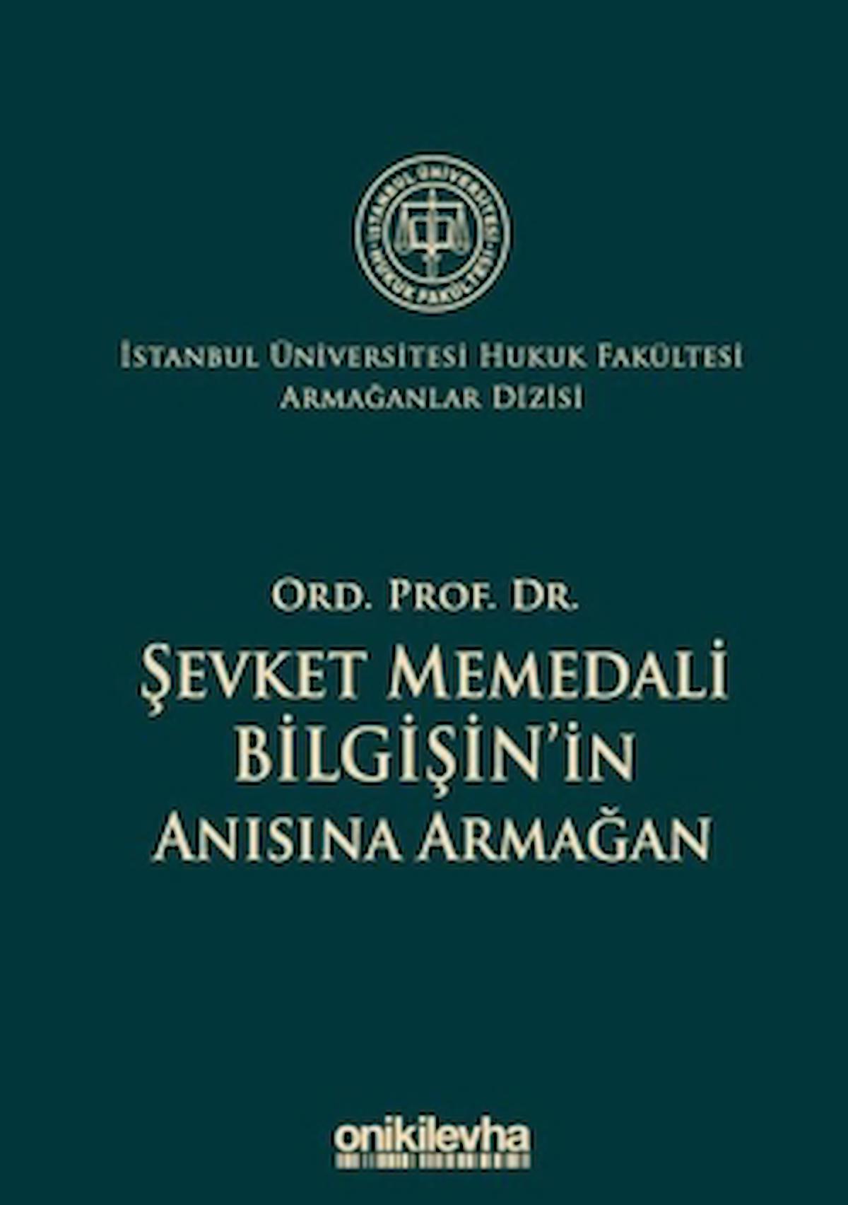 Ord. Prof. Dr. Şevket Memedali Bilgişin'in Anısına Armağan