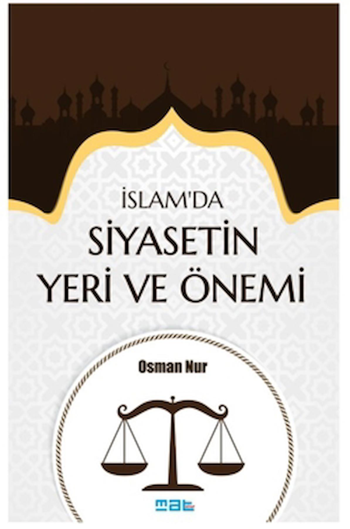 İslam’da Siyasetin Yeri ve Önemi