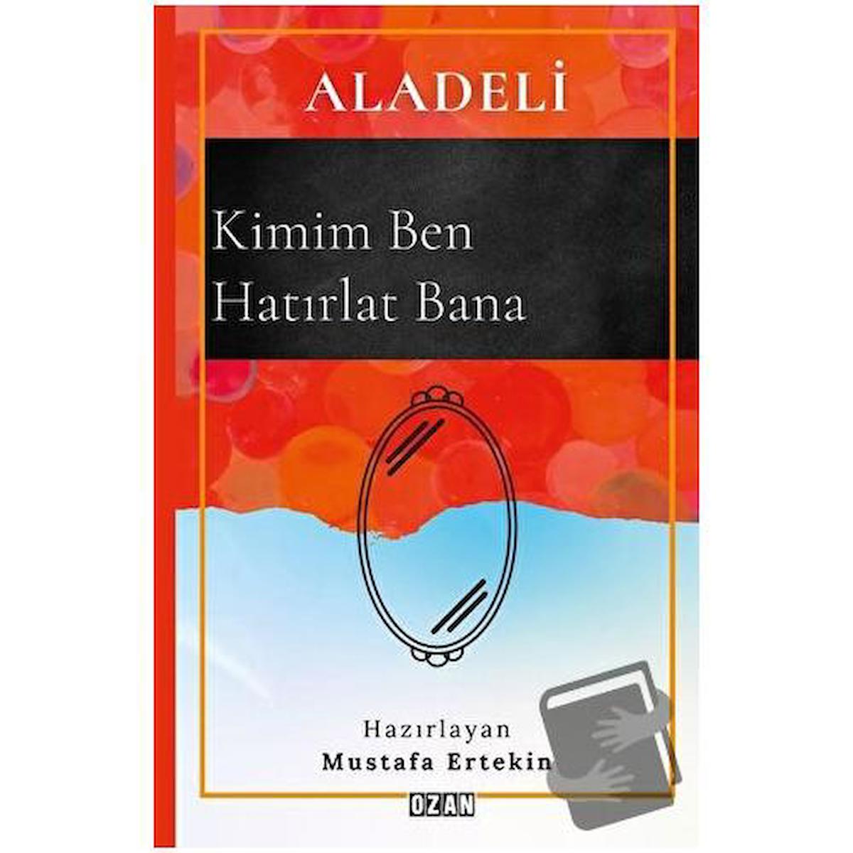 Aladeli - Kimim Ben Hatırlat Bana