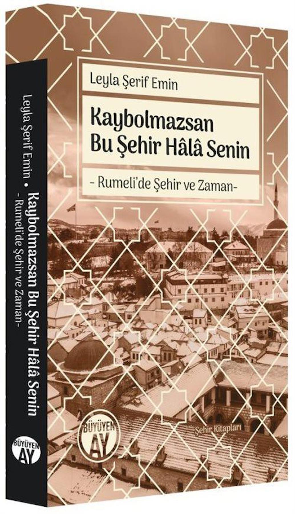 Kaybolmazsan Bu Şehir Hâlâ Senin