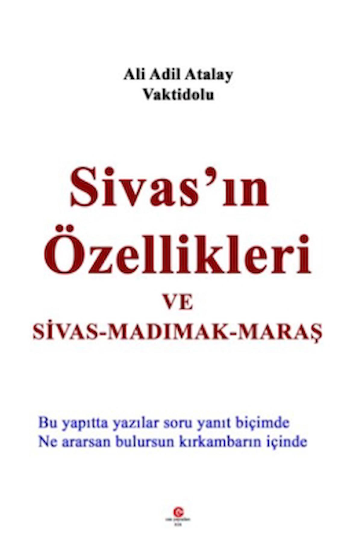 Sivas'ın Özellikleri ve Sivas - Madımak - Maraş