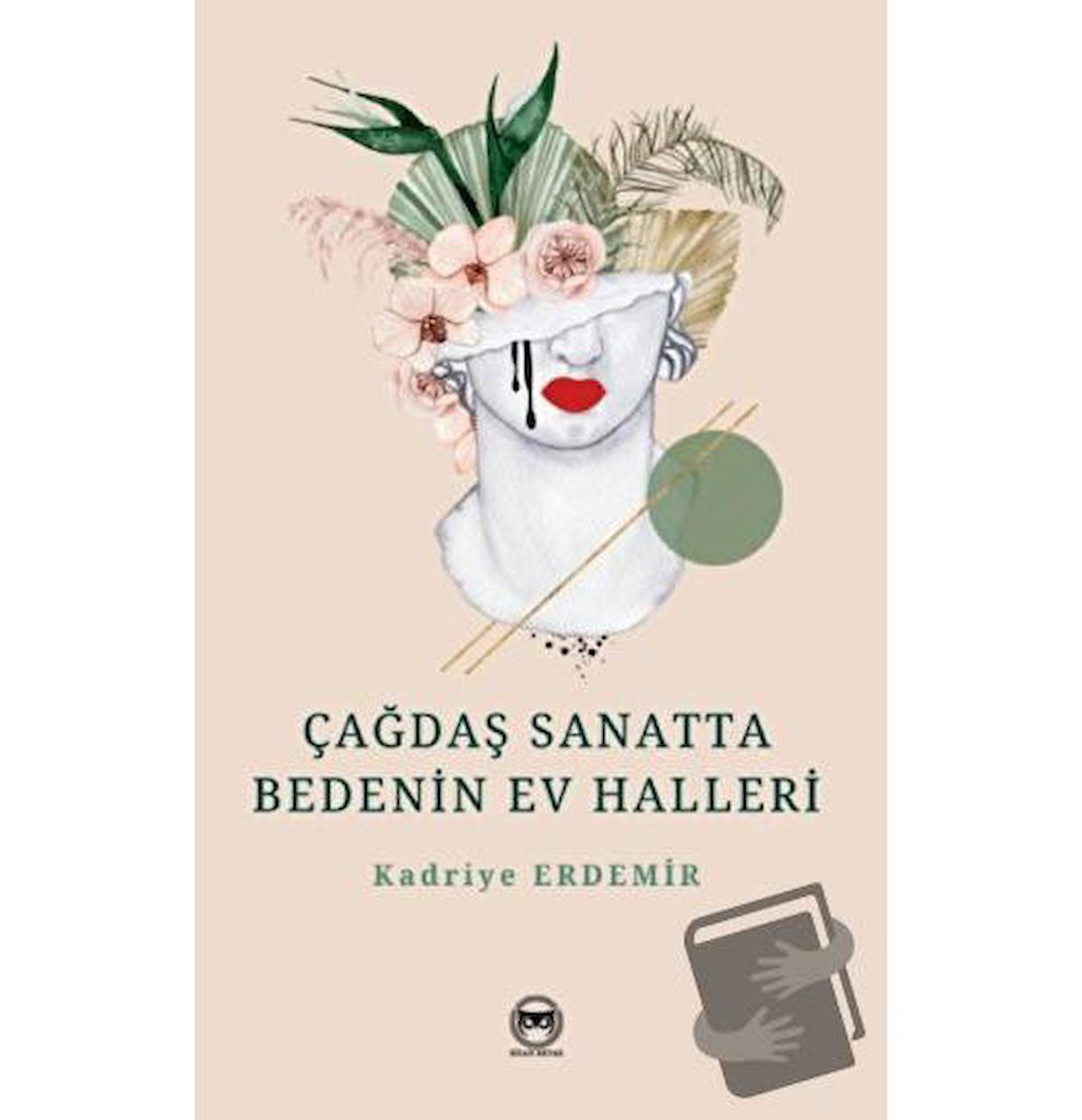 Çağdaş Sanatta Bedenin Ev Halleri