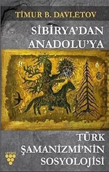 Sibirya'dan Anadolu'ya Türk Şamanizmi’nin Sosyolojisi