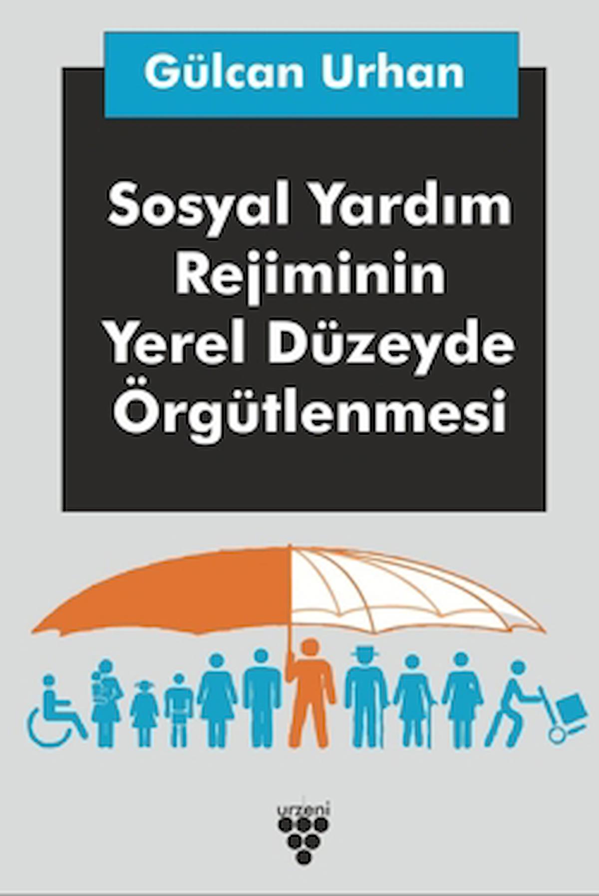 Sosyal Yardım Rejiminin Yerel Düzeyde Örgütlenmesi