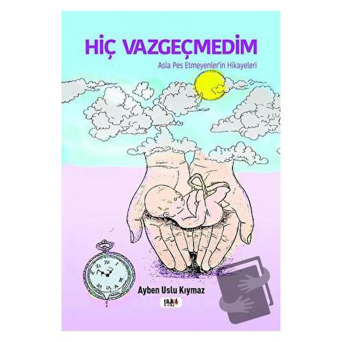 Hiç Vazgeçmedim