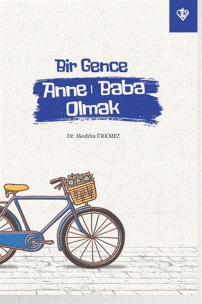 Bir Gence Anne Baba Olmak