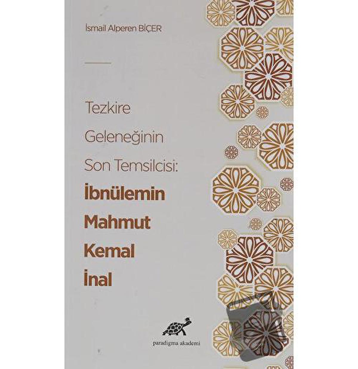 Tezkire Geleneğinin Son Temsilcisi: İbnülemin Mahmut Kemal İnal