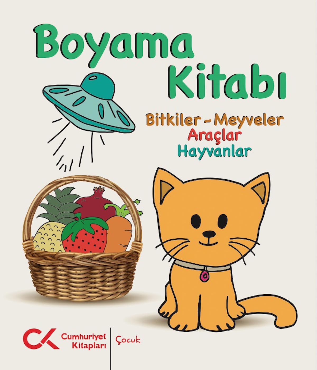 Boyama Kitabı - Bitkiler-Meyveler, Araçlar, Hayvanlar