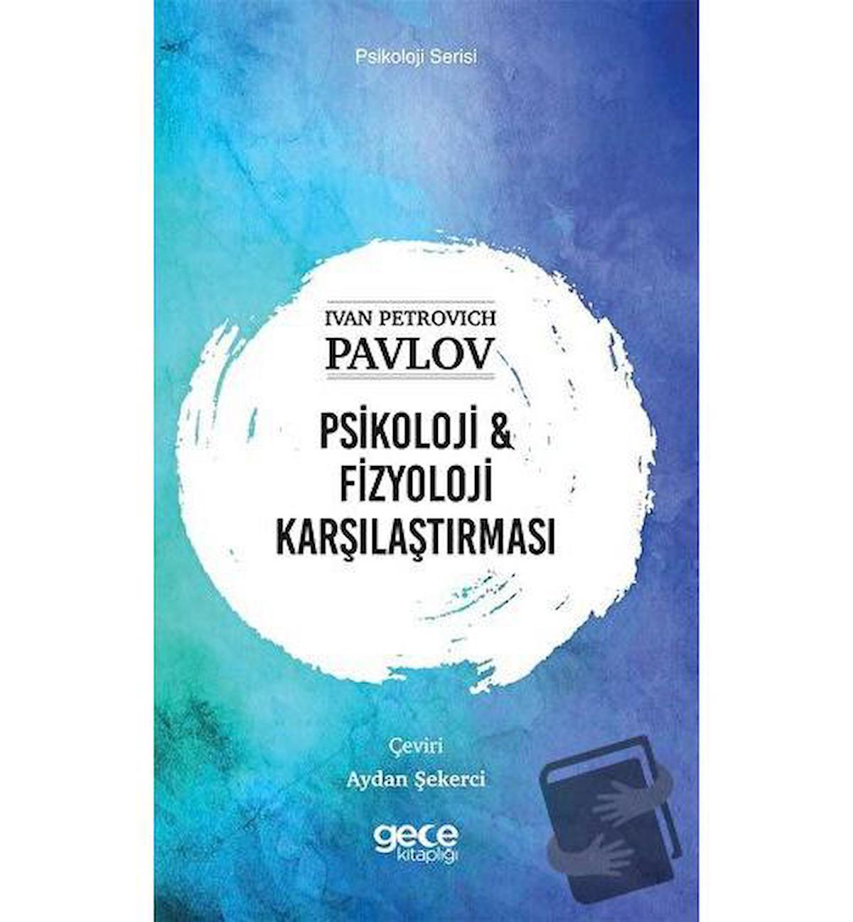 Psikoloji ve Fizyoloji Karşılaştırması