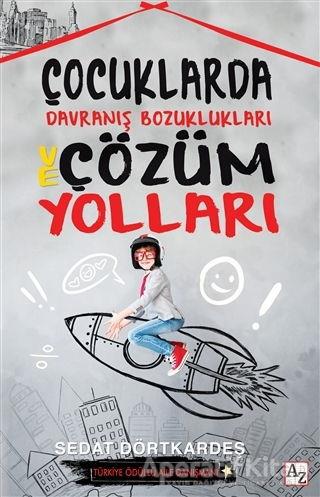 Çocuklarda Davranış Bozuklukları ve Çözüm Yolları