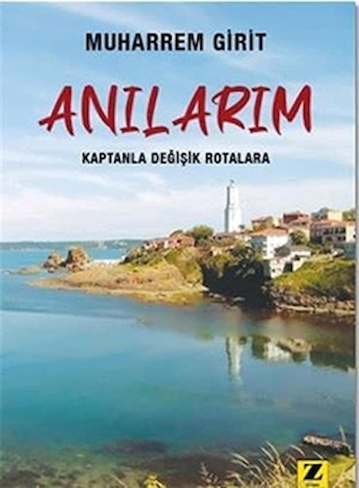 Anılarım - Kaptanla Değişik Rotalara