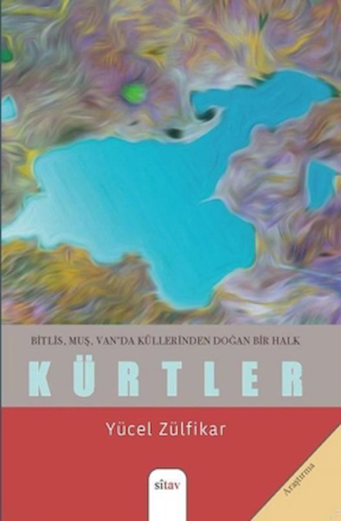 Bitlis, Muş, Van'da Küllerinden Doğan Bir Halk - Kürtler