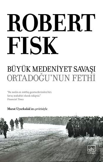 Büyük Medeniyet Savaşı: Orta Doğu'nun Fethi