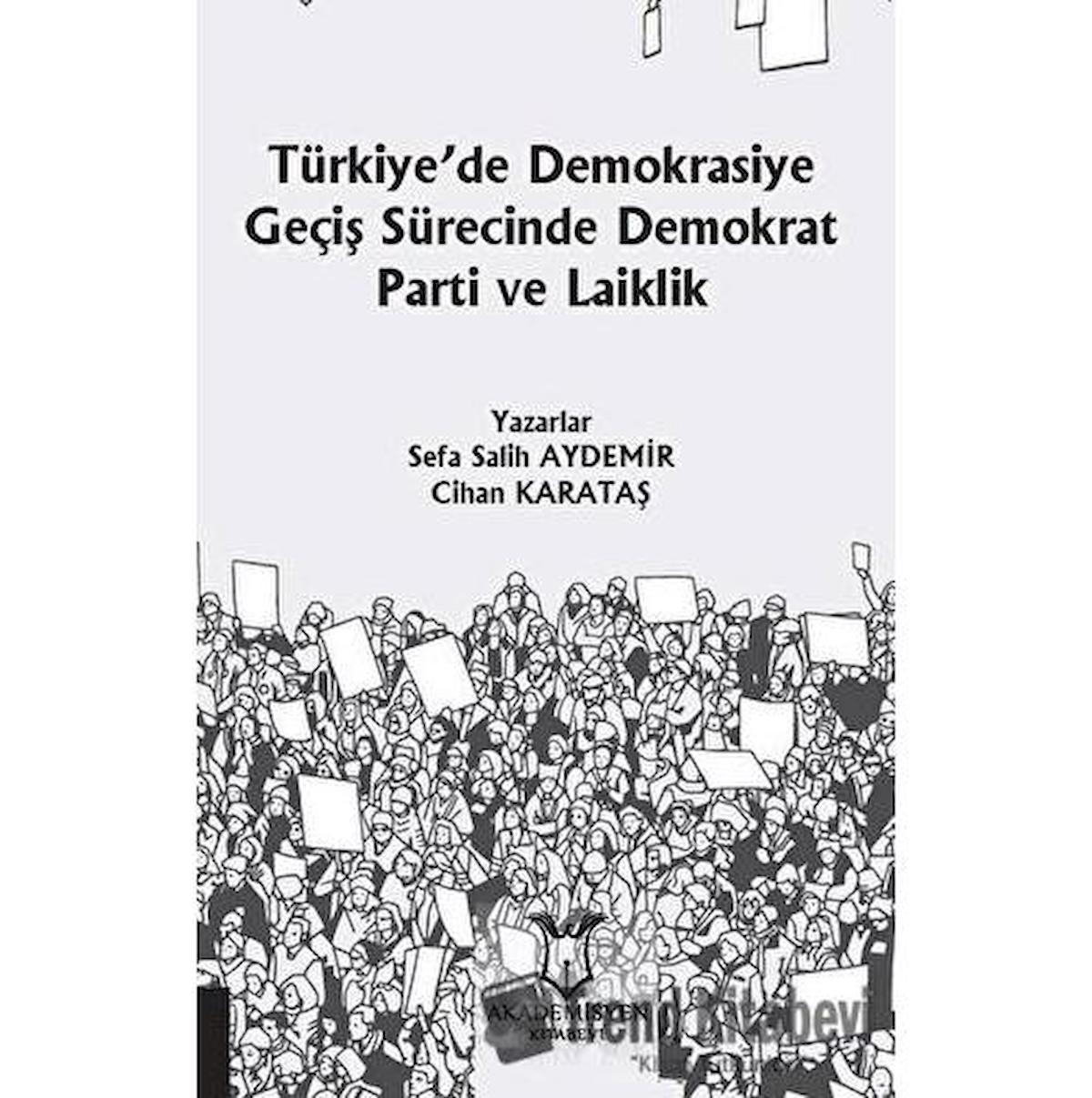 Türkiye’de Demokrasiye Geçiş Sürecinde Demokrat Parti ve Laiklik