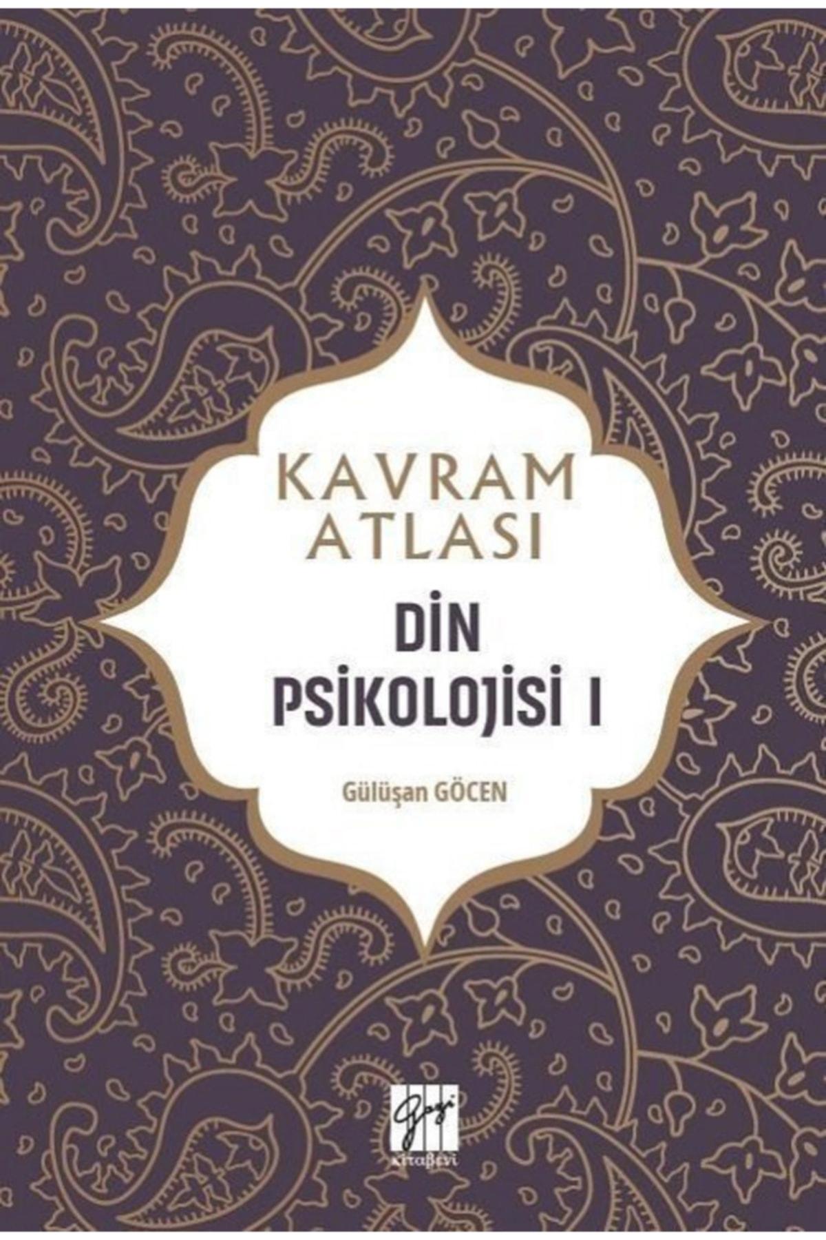 Din Psikolojisi 1 - Kavram Atlası - Gülüşan Göcen 9786257855723