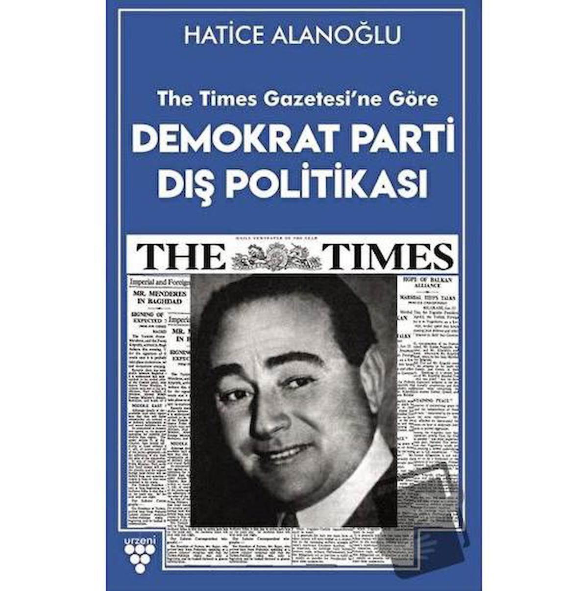 The Times Gazetesi'ne Göre Demokrat Parti Dış Politikası