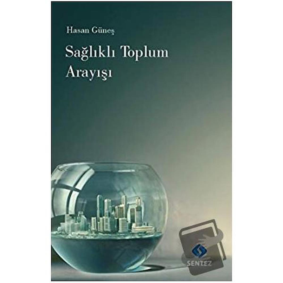 Sağlıklı Toplum Arayışı