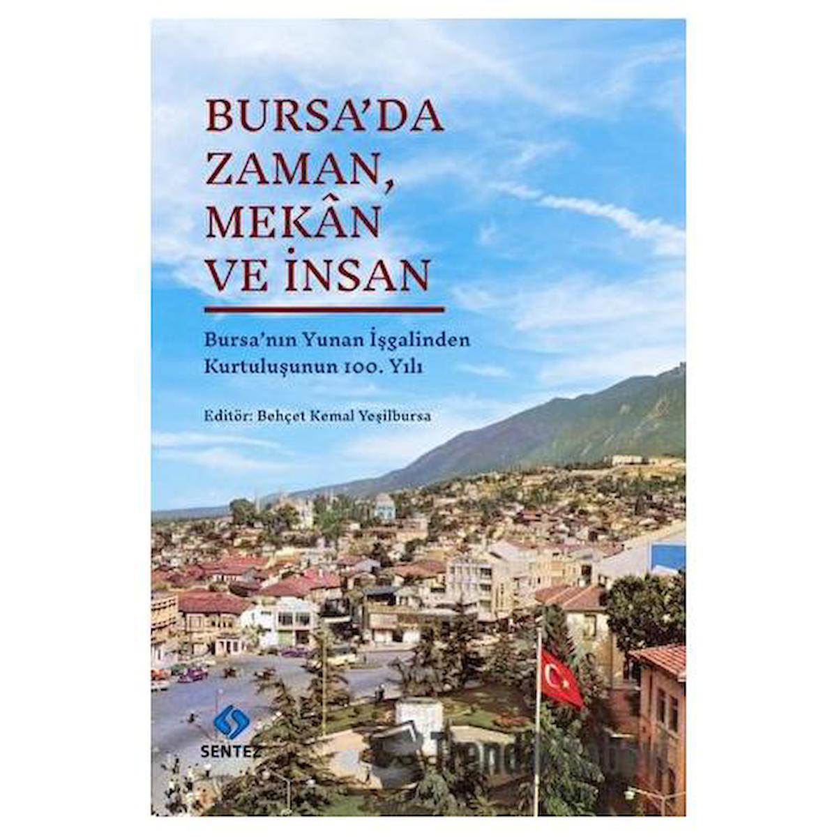 Bursa'da Zaman, Mekan ve İnsan