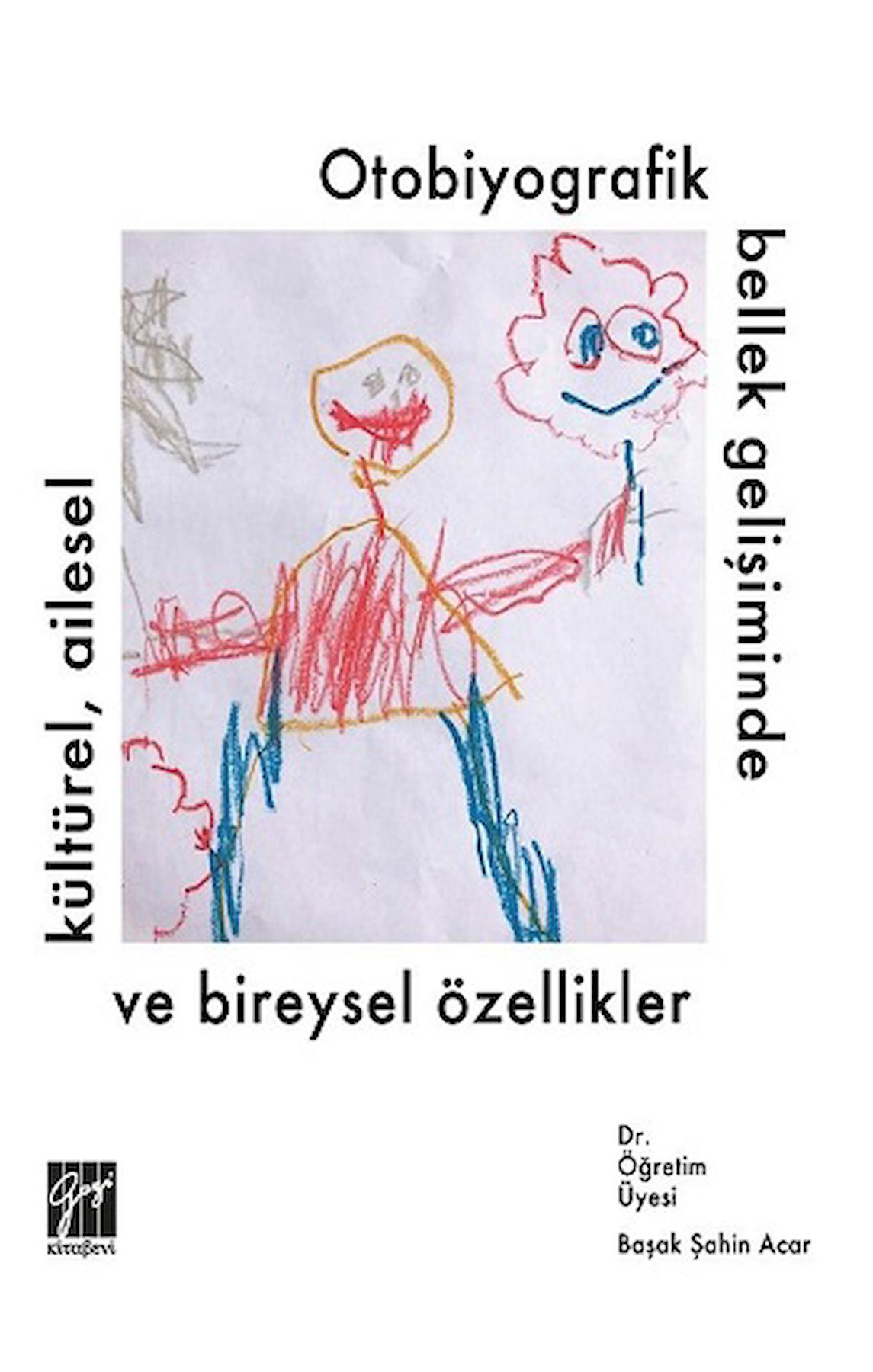 Otobiyografik Bellek Gelişiminde Kültürel Ailesel ve Bireysel Özellikler