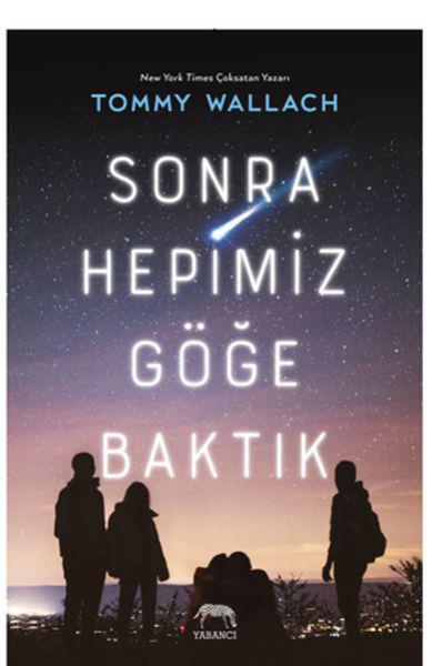 Sonra Hepimiz Göğe Baktık