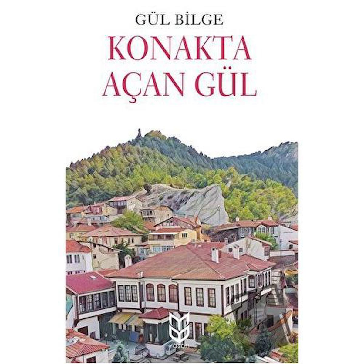 Konakta Açan Gül