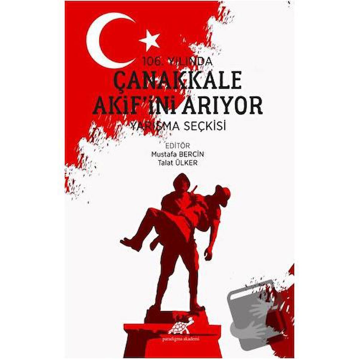 106. Yılında Çanakkale Akif’ini Arıyor