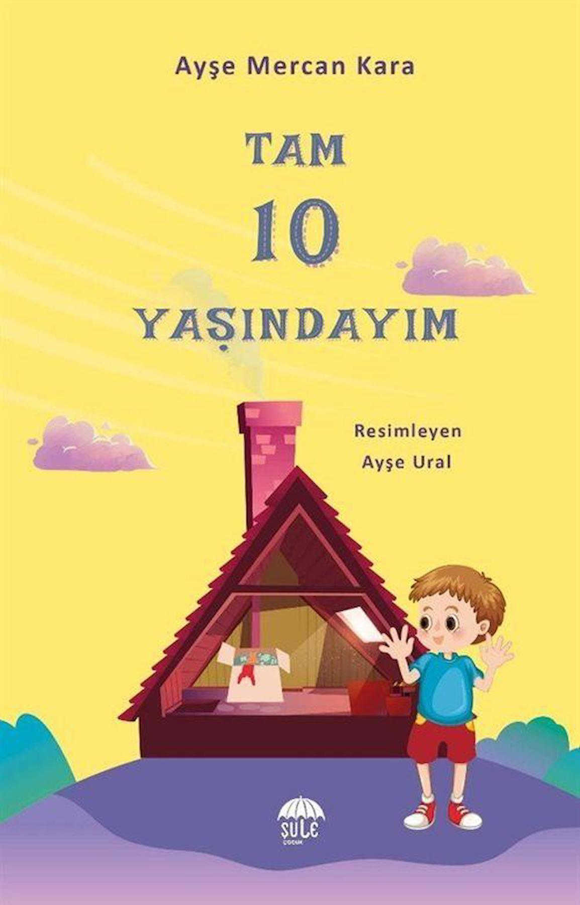 Tam 10 Yaşındayım