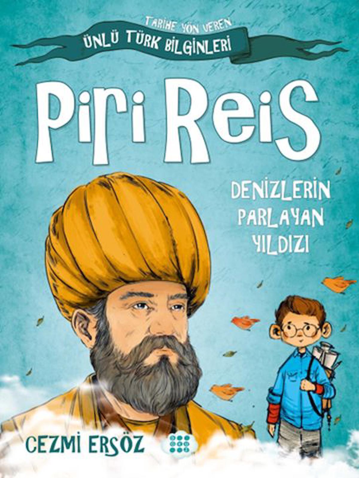 Piri Reis - Denizlerin Parlayan Yıldızı