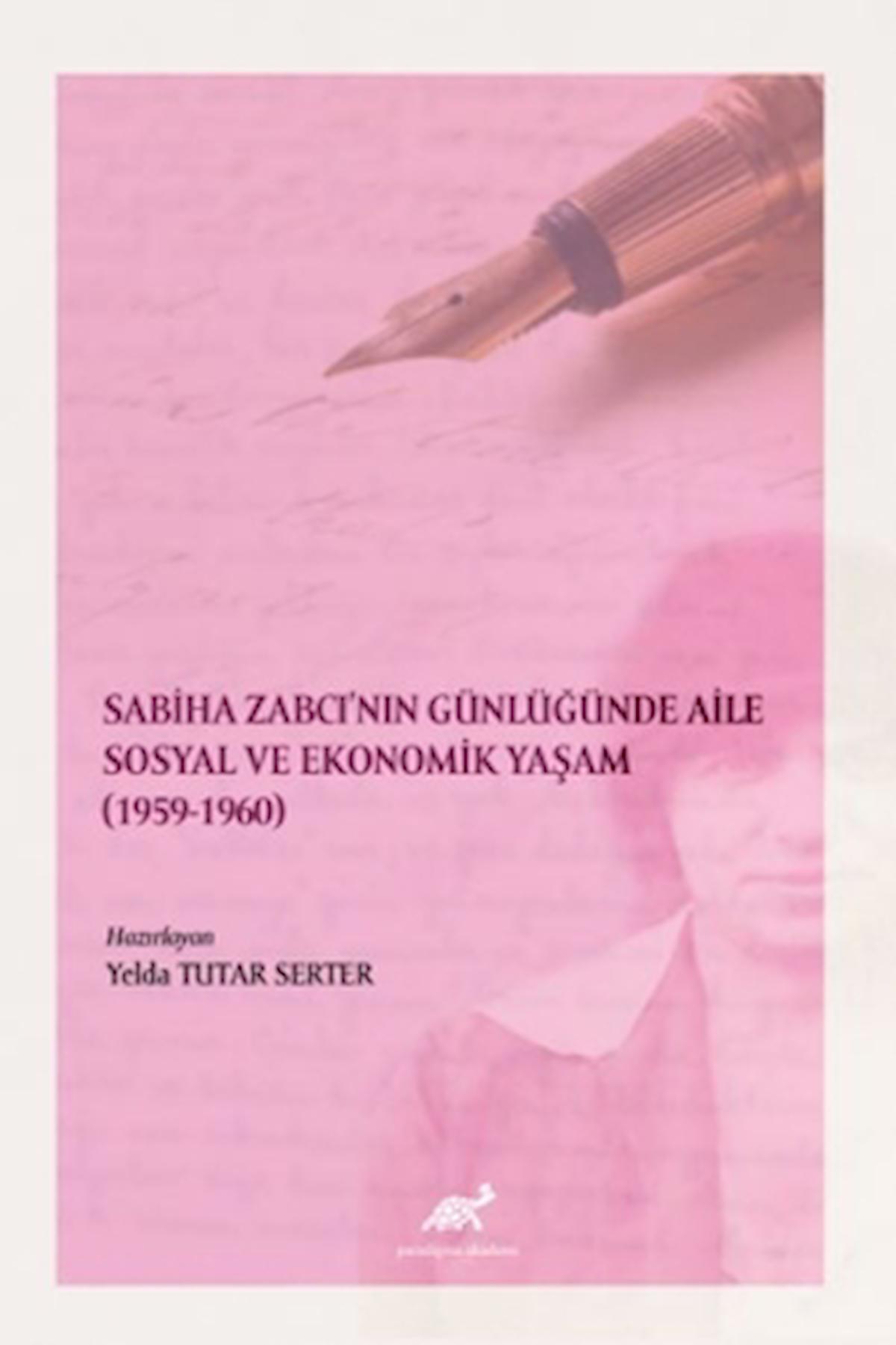 Sabiha Zabcı'nın Günlüğünde Aile Sosyal Ve Ekonomik Yaşam (1959-1960)