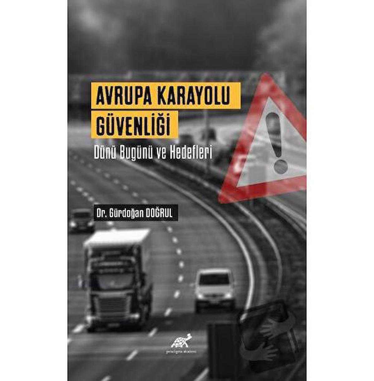 Avrupa Karayolu Güvenliği Dünü Bugünü Ve Hedefleri