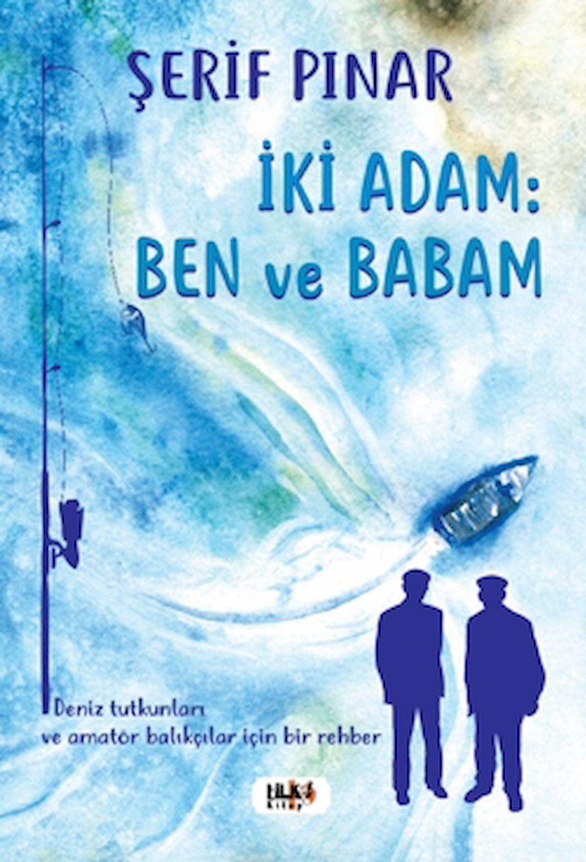 İki Adam : Ben ve Babam