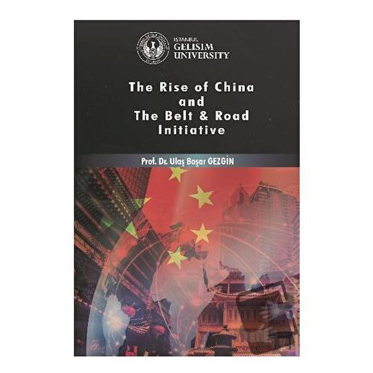 Rise of China and The Belt - Road Initiative