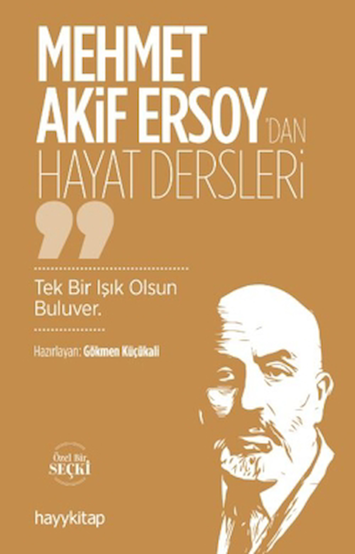 Mehmet Akif Ersoy’dan Hayat Dersler