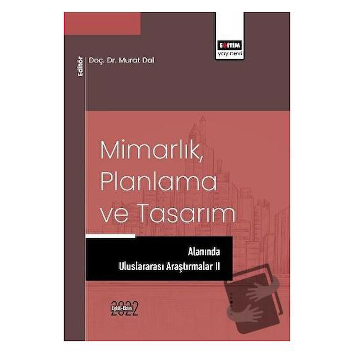 Mimarlık Planlama ve Tasarım Alanında Uluslararası Araştırmalar II