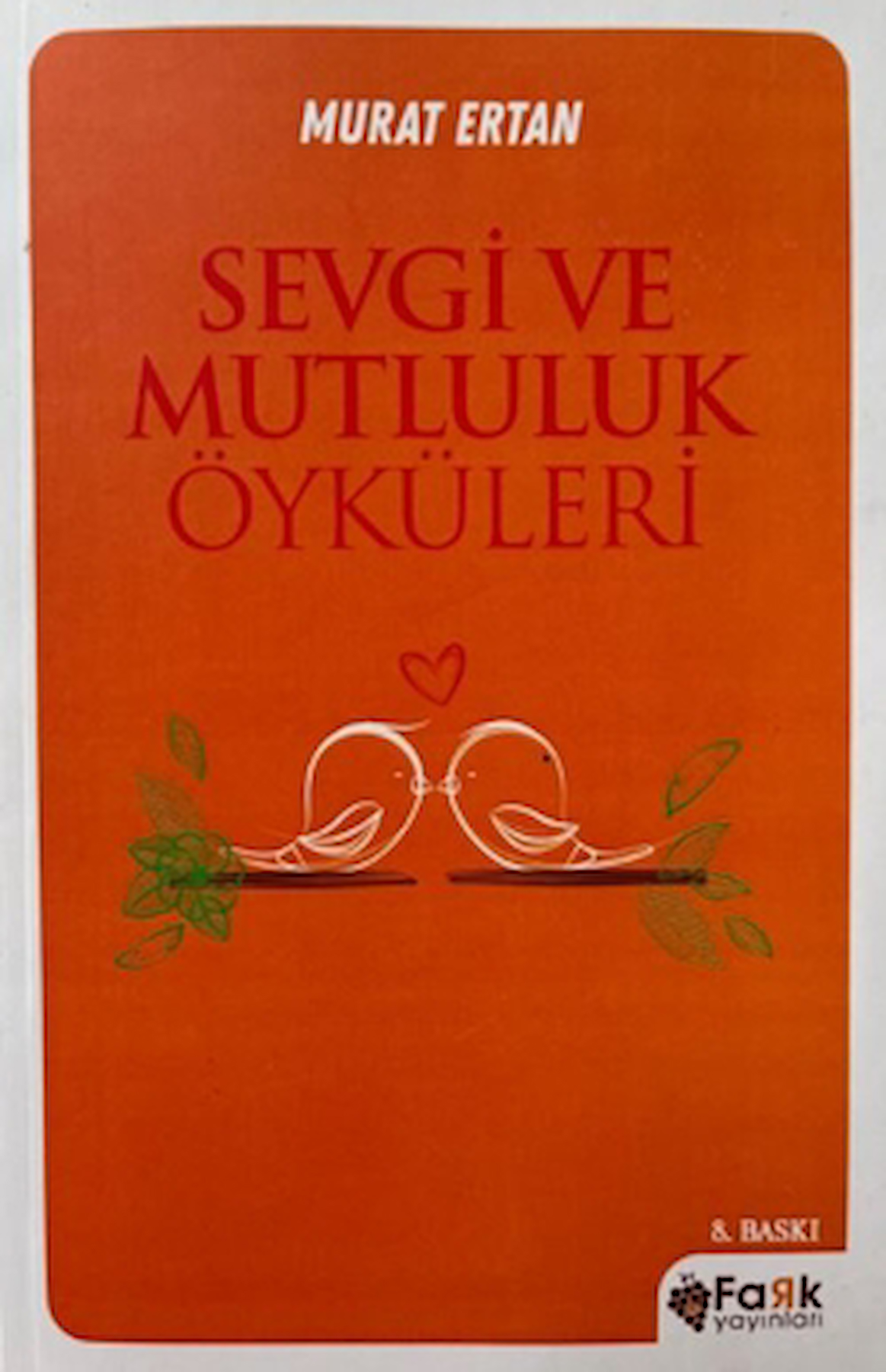 Sevgi ve Mutluluk Öyküleri