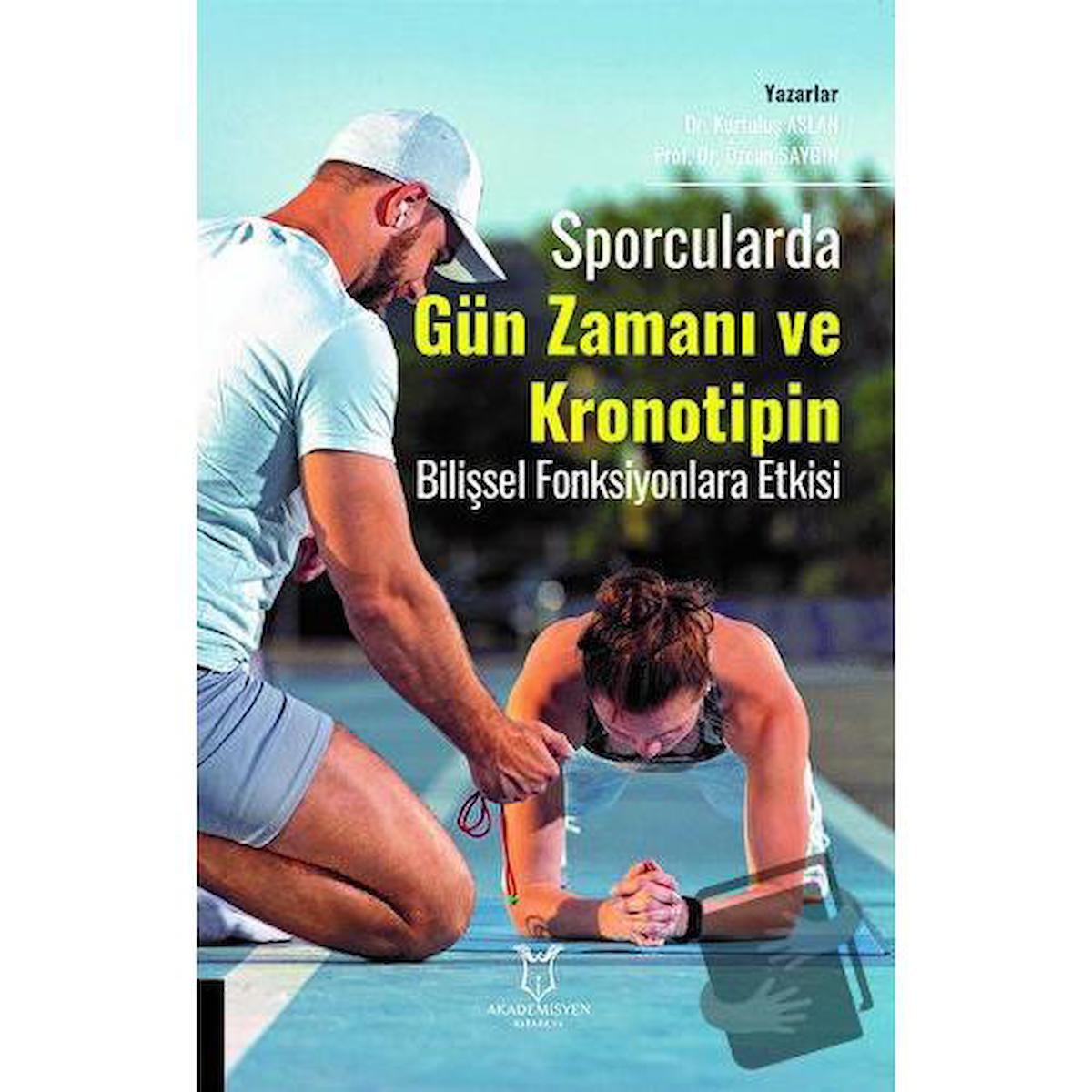 Sporcularda Gün Zamanı ve Kronotipin Bilişsel Fonksiyonlara Etkisi