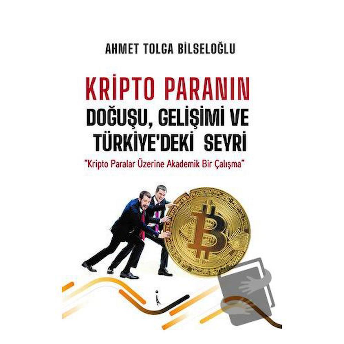 Kripto Paranın Doğuşu, Gelişimi ve Türkiye'deki Seyri