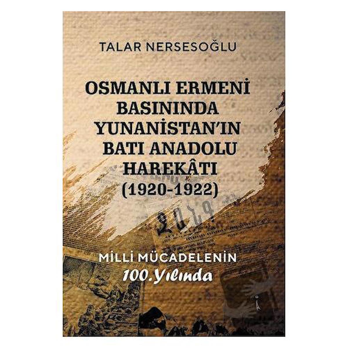 Osmanlı Ermeni Basınında Yunanistan'ın Batı Anadolu Harekatı