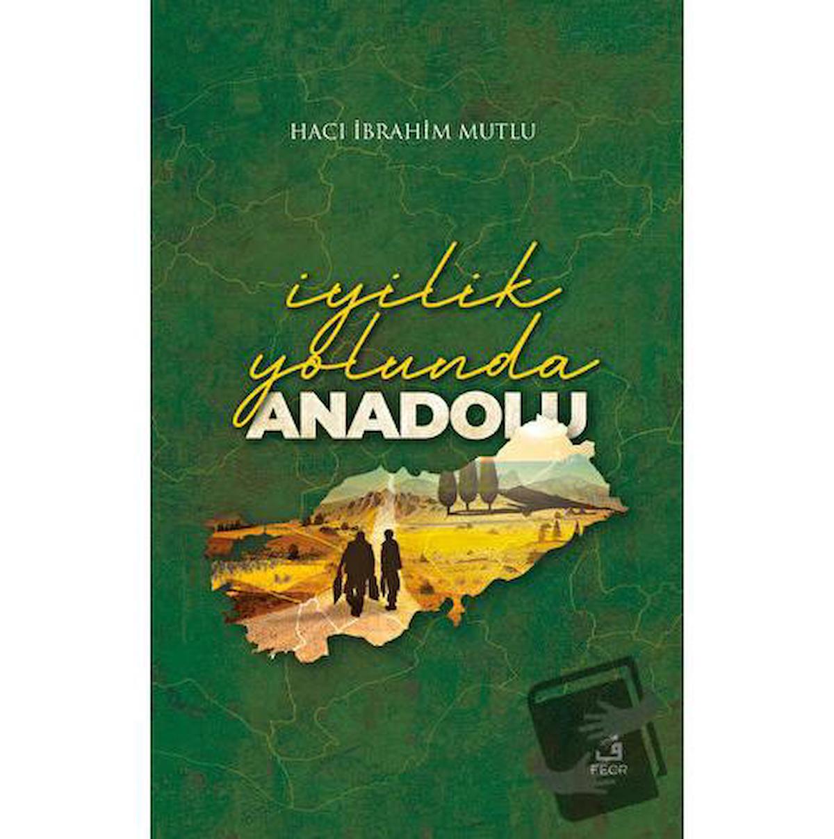 İyilik Yolunda Anadolu