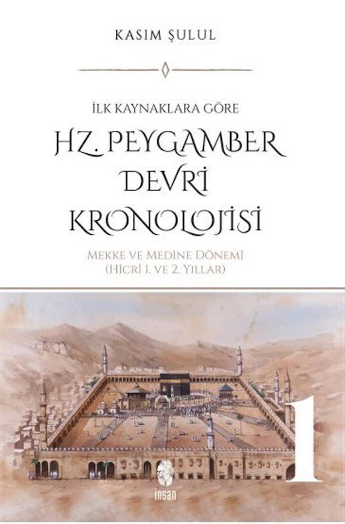 Hz. Peygamber Devri Kronolojisi (Cilt 1)