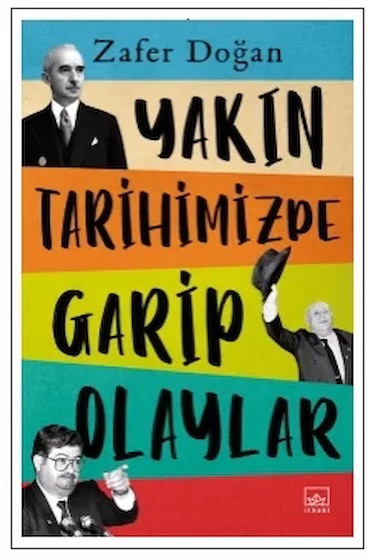 Yakın Tarihimizde Garip Olaylar