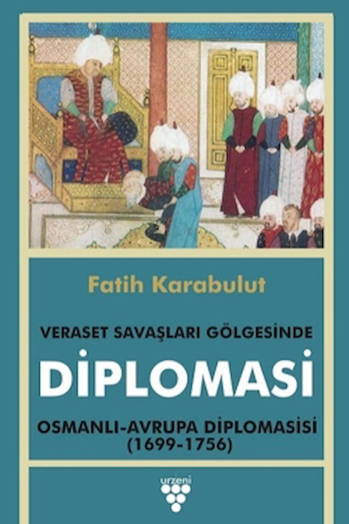 Diplomasi - Veraset Savaşları Gölgesinde Diplomasi